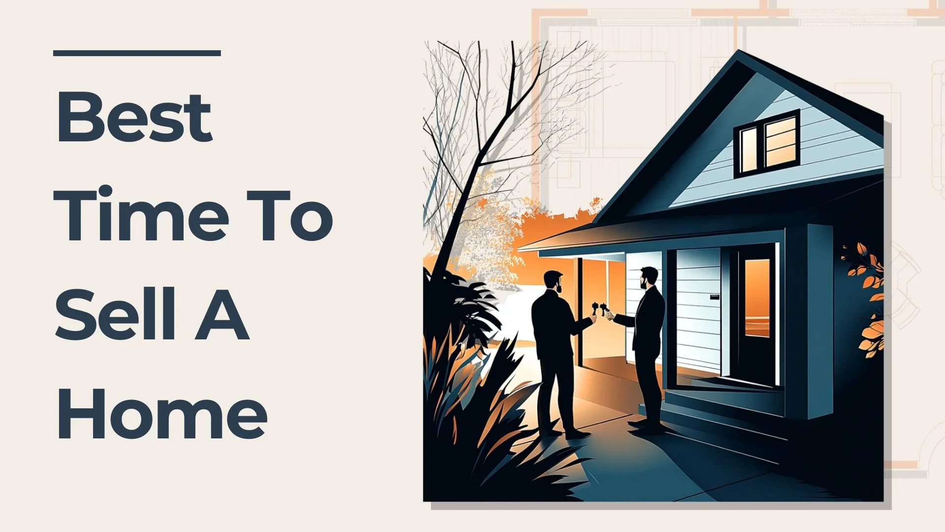 Illustration of two people on a porch, one holding keys, under a modern house facade at sunset. Text on left reads Best Time To Sell A Home.