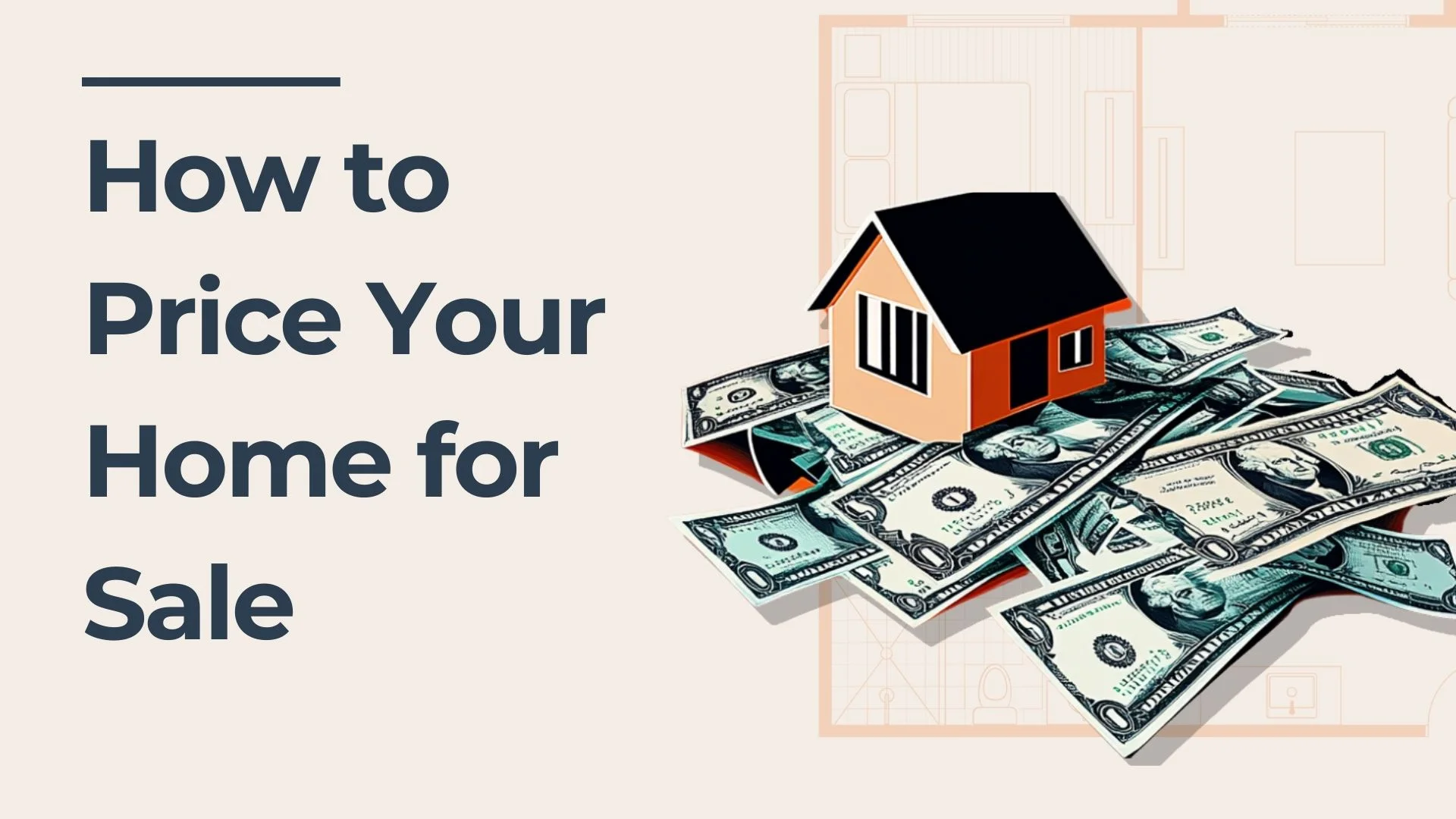 Illustration of a small house resting on piles of U.S. dollar bills. Text on the left reads, How to Price Your Home for Sale, suggesting a theme of real estate pricing or financial advice.