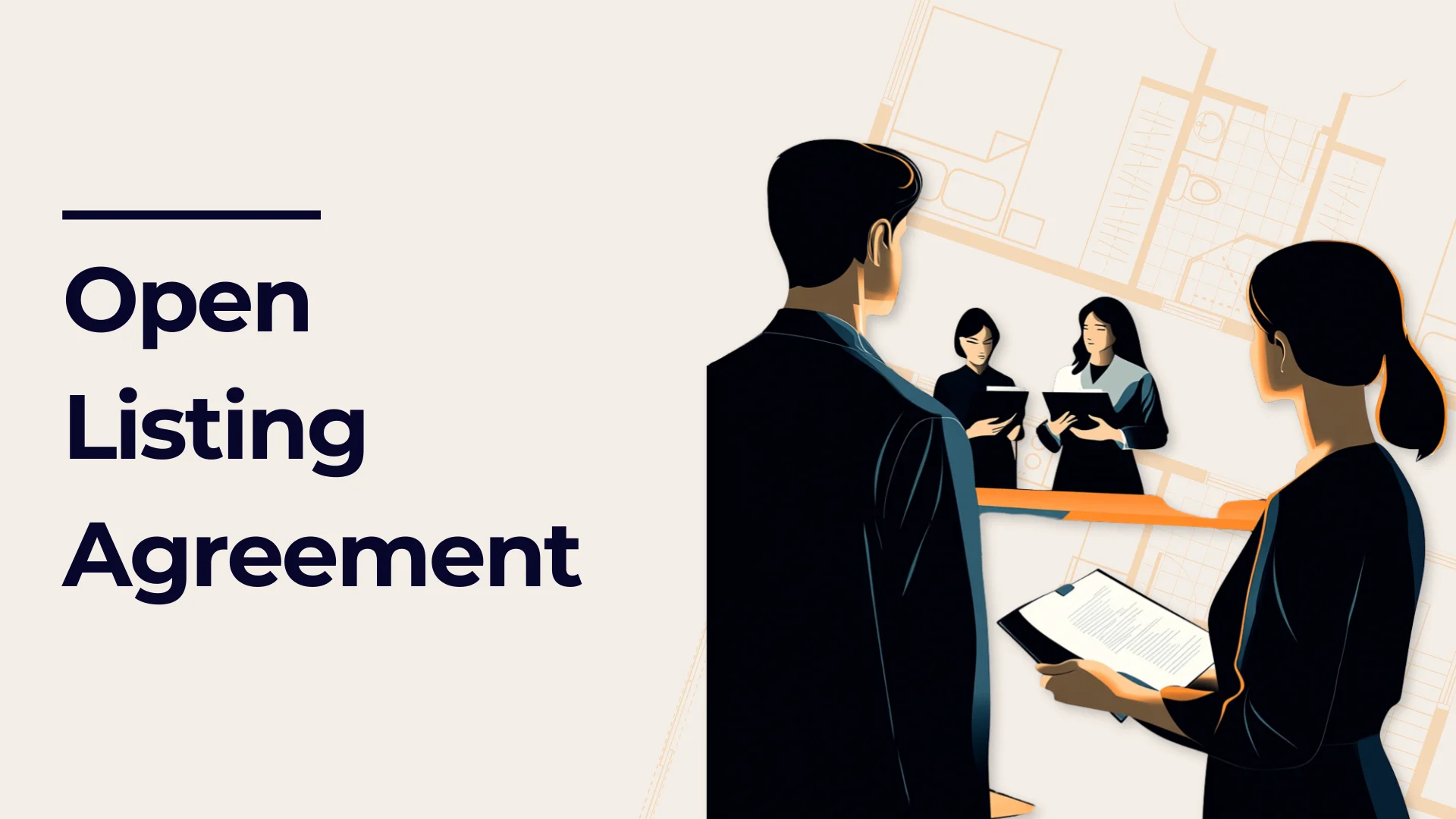 Illustration of a man holding papers, facing three business professionals discussing documents at a desk, with the text Open Listing Agreement on the left side of the image.