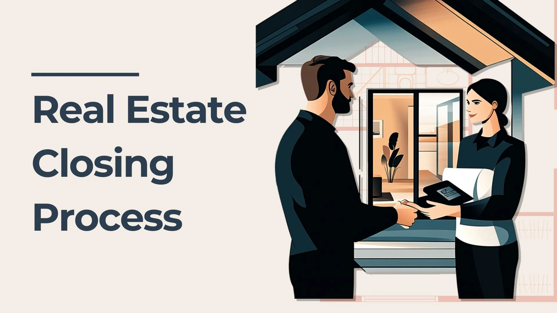 Illustration of a man and woman shaking hands in front of a house, with the text Real Estate Closing Process on the left side. The woman holds a document folder, symbolizing a real estate transaction.