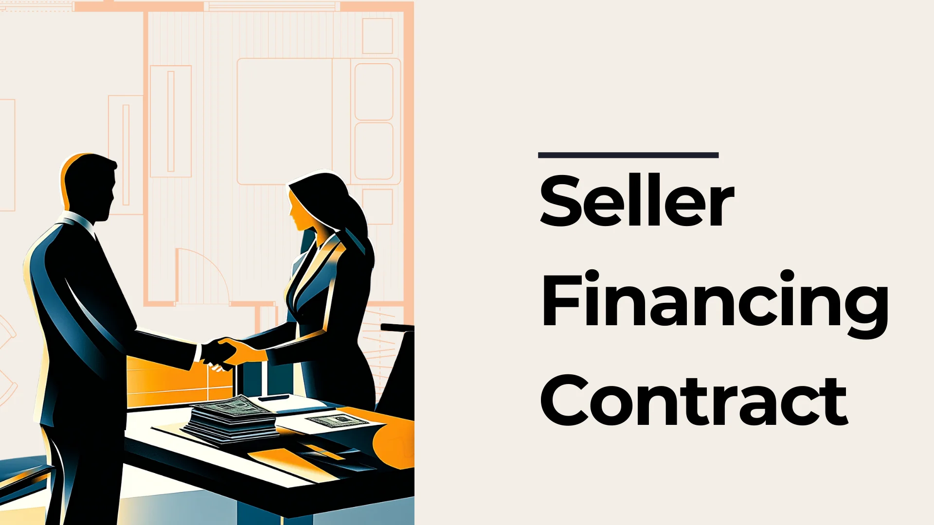Illustration of two businesspeople shaking hands in an office, with documents on a desk. Beside them, bold text reads “Seller Financing Contract” on a beige background.