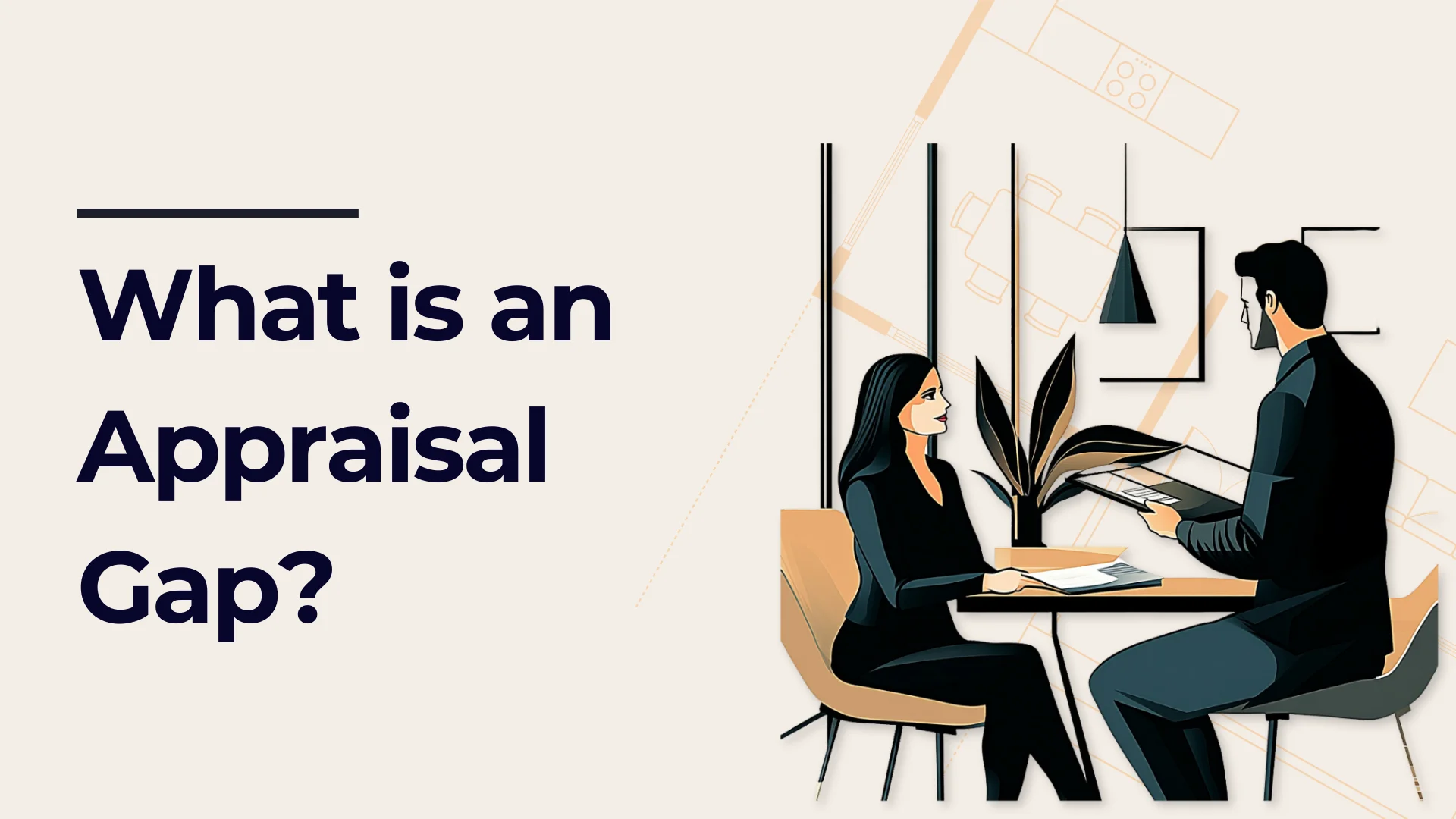 Illustration of two people sitting at a table discussing documents, with the text What is an Appraisal Gap? displayed prominently on the left side.
